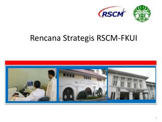 Rencana Strategis RSCM-FKUI