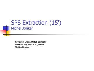 SPS Extraction (15') Michel Jonker