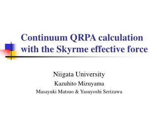 Continuum QRPA calculation with the Skyrme effective force