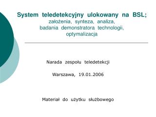 Narada zespołu teledetekcji Warszawa, 19.01.2006 Materiał do użytku służbowego