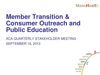 Member Transition &amp; Consumer Outreach and Public Education