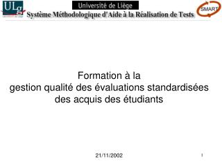 Formation à la gestion qualité des évaluations standardisées des acquis des étudiants 21/11/2002