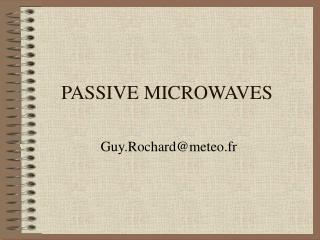 PASSIVE MICROWAVES