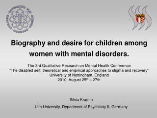 Silvia Krumm Ulm University, Department of Psychiatry II, Germany