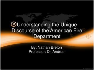 By: Nathan Breton Professor: Dr. Andrus