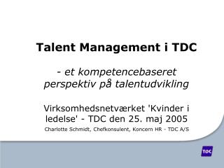 Charlotte Schmidt, Chefkonsulent, Koncern HR - TDC A/S