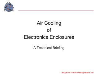 Air Cooling of Electronics Enclosures A Technical Briefing