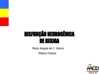 DISFUNÇÃO NEUROGÊNICA DE BEXIGA