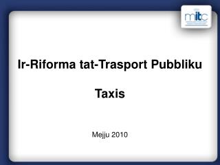 Ir-Riforma tat-Trasport Pubbliku Taxis Mejju 2010