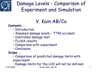 Damage Levels - Comparison of Experiment and Simulation V. Kain AB/Co