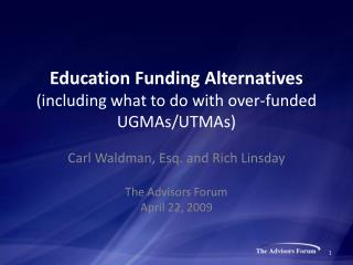 Education Funding Alternatives (including what to do with over-funded UGMAs/UTMAs)