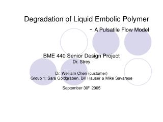 Degradation of Liquid Embolic Polymer - A Pulsatile Flow Model