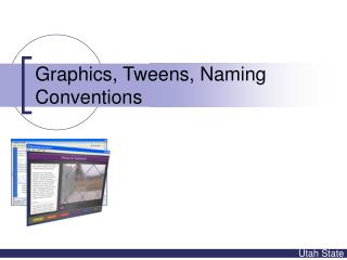 Graphics, Tweens, Naming Conventions