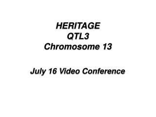 HERITAGE QTL3 Chromosome 13