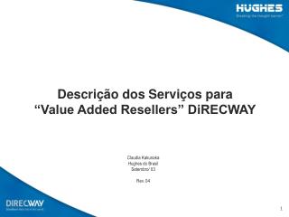 Descrição dos Serviços para “Value Added Resellers” DiRECWAY