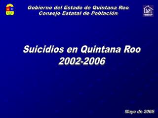 Suicidios en Quintana Roo 2002-2006