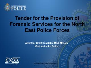 Tender for the Provision of Forensic Services for the North East Police Forces