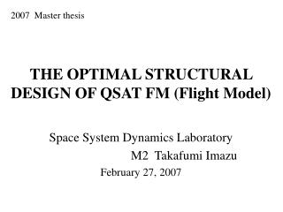 THE OPTIMAL STRUCTURAL DESIGN OF QSAT FM (Flight Model)