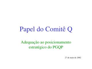 Papel do Comitê Q