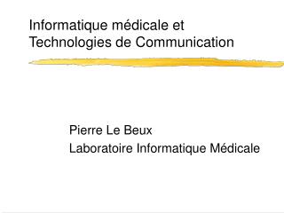 Informatique médicale et Technologies de Communication