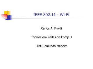 IEEE 802.11 - Wi-Fi