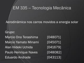 EM 335 – Tecnologia Mecânica