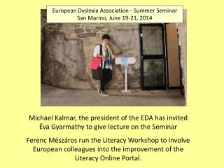 European Dyslexia Association - Summer Seminar San Marino, June 19-21, 2014