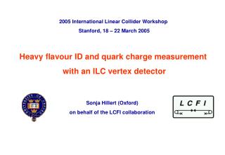 Heavy flavour ID and quark charge measurement with an ILC vertex detector