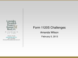 Form 1120S Challenges Amanda Wilson February 5, 2013