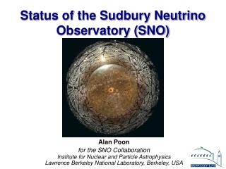 Status of the Sudbury Neutrino Observatory (SNO)