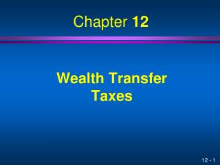 Wealth Transfer Taxes