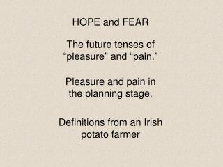 HOPE and FEAR