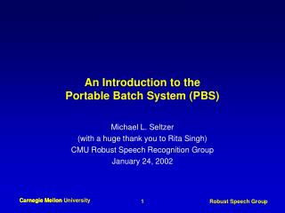 An Introduction to the Portable Batch System (PBS)
