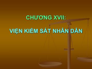 CHƯƠNG XVII: VIỆN KIỂM SÁT NHÂN DÂN