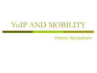 VoIP AND MOBILITY
