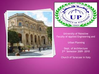 University of Palestine Faculty of Applied Engineering and Urban Planning Dept. of Architecture
