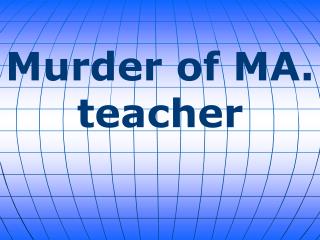 Murder of MA. teacher