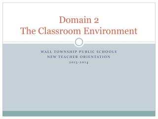 Domain 2 The Classroom Environment