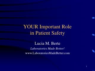 YOUR Important Role in Patient Safety