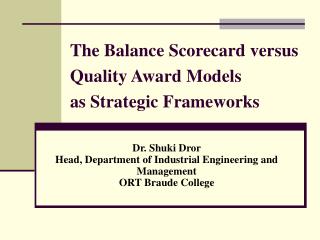 The Balance Scorecard versus Quality Award Models as Strategic Frameworks