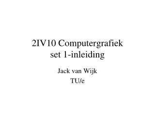 2IV10 Computergrafiek set 1-inleiding