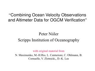 “ Combining Ocean Velocity Observations and Altimeter Data for OGCM Verification ”