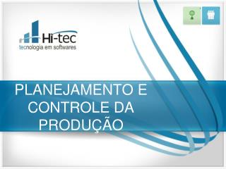 PLANEJAMENTO E CONTROLE DA PRODUÇÃO