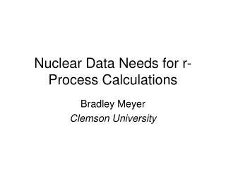 Nuclear Data Needs for r-Process Calculations