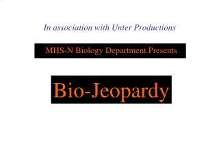 MHS-N Biology Department Presents