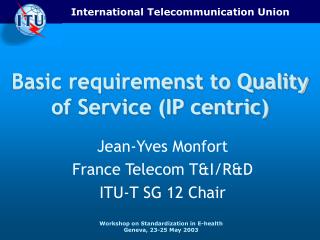 Basic requiremenst to Quality of Service (IP centric)