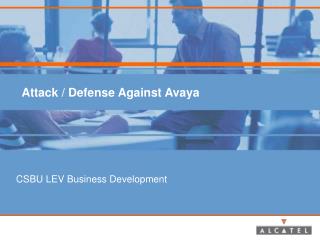 Attack / Defense Against Avaya