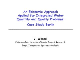 V. Wenzel Potsdam-Institute for Climate Impact Research Dept. Integrated Systems Analysis