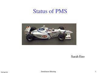 Status of PMS