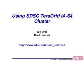 Using SDSC TeraGrid IA-64 Cluster